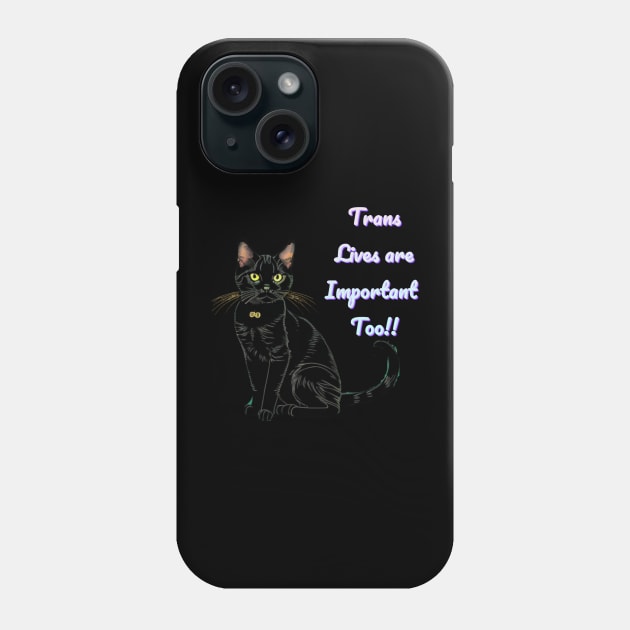 Batman says... Trans Lives Are Important Too! Phone Case by Gold Dust Publishing