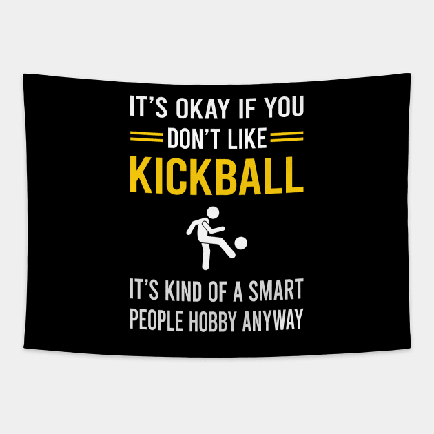 Smart People Hobby Kickball Tapestry by Good Day