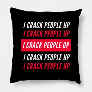 I Crack People Up Funny Chiropractor Spine adjust Therapist Pillow