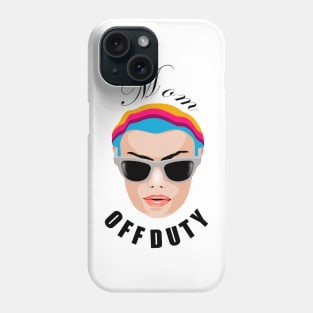 Mom off Duty Phone Case