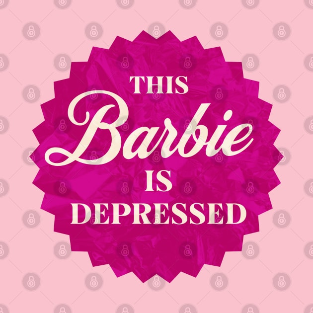 This Barbie is Depressed by Shimmery Artemis