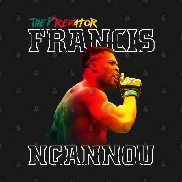 Francis ''The Predator'' Ngannou by MMAMerch