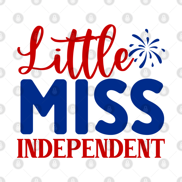 Little Miss Independent by  Big Foot Shirt Shop