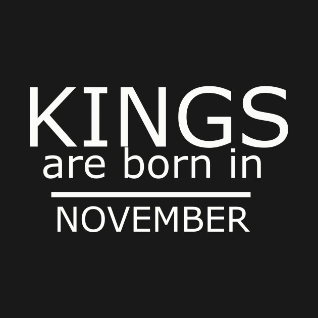 Birthday Boy Shirt - kings are born in november by yassinstore