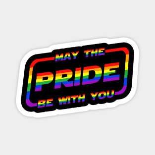 May the Pride Be With You Rainbow Flag Magnet