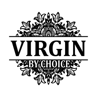 Virginity Choice T-Shirt