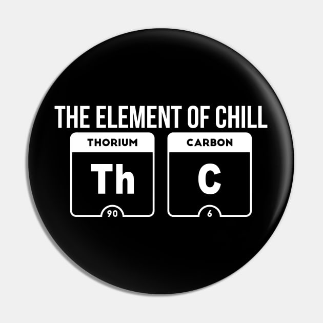 Mens The Element of Chill THC marijuana joke Pin by RedYolk