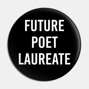 Future Poet Laureate (Black) Pin