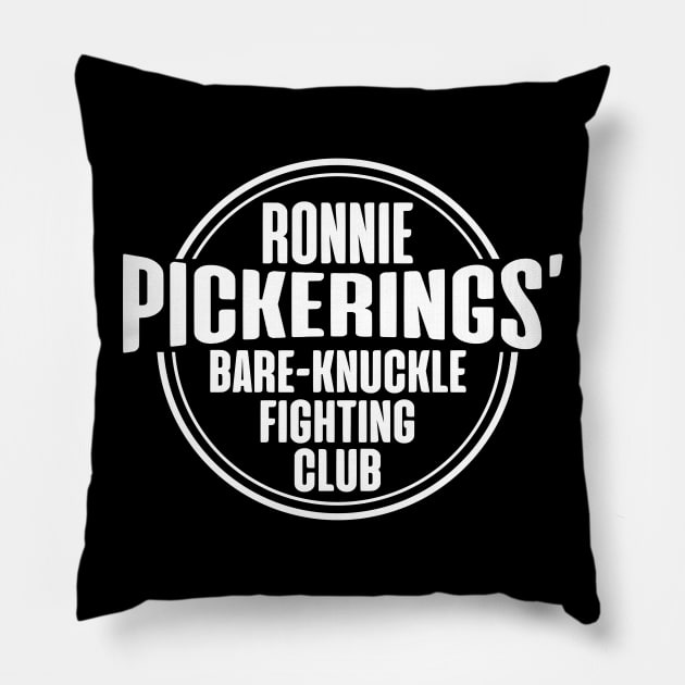 Ronnie Pickering Bare Knuckle Fighting Club Pillow by zap