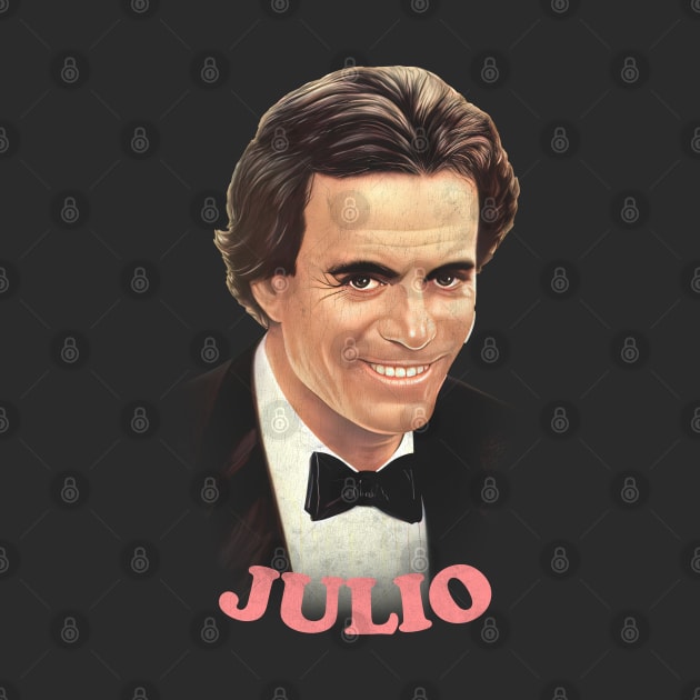 Julio Iglesias // Retro Style Fan Design by DankFutura