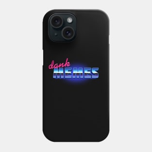 DANK MEMES Phone Case