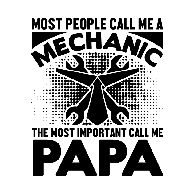 Most people call me a mechanic, the most important call me papa by livamola91