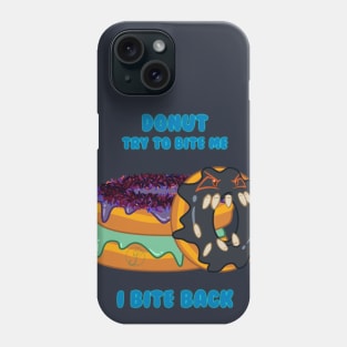 Desserts - DONUT try to bite me Phone Case