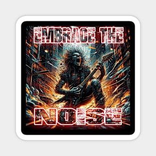 Embrace the Noise Magnet