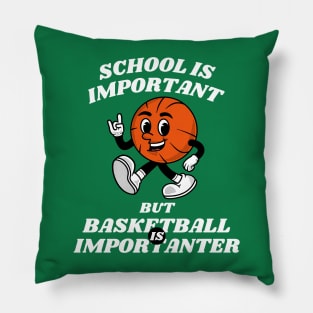 Basketball is Importanter Pillow