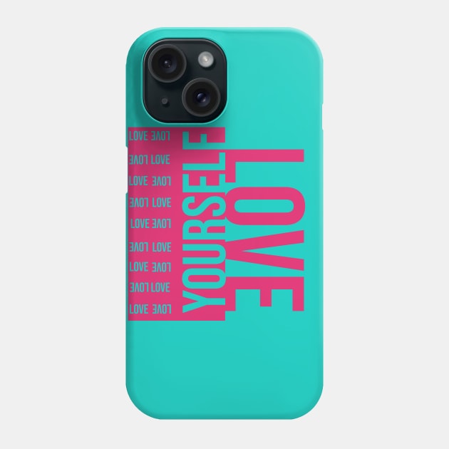 Love yourself Phone Case by zeevana