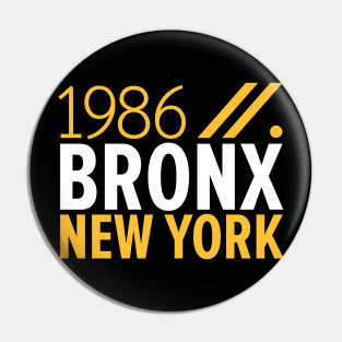 Bronx NY Birth Year Collection - Represent Your Roots 1986 in Style Pin