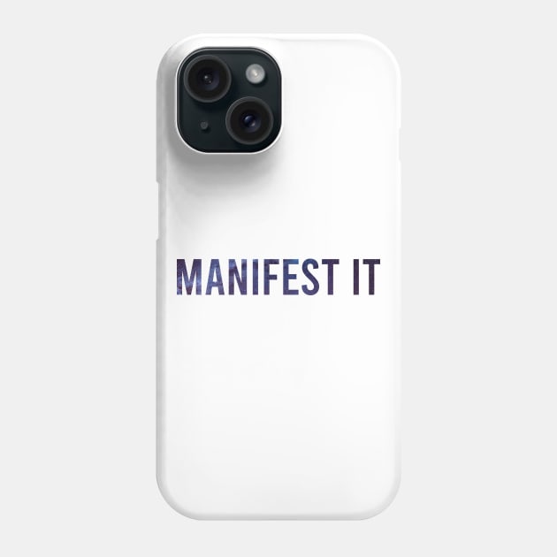 Manifest it Phone Case by Manifesting123