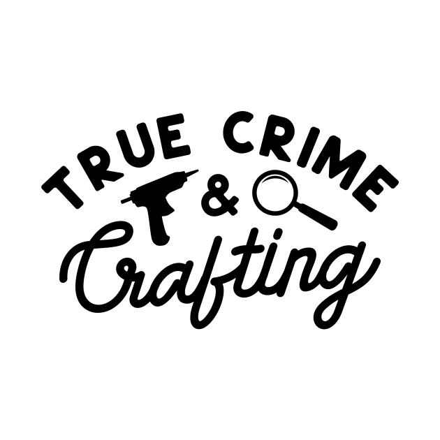 True Crime Crafting by CB Creative Images