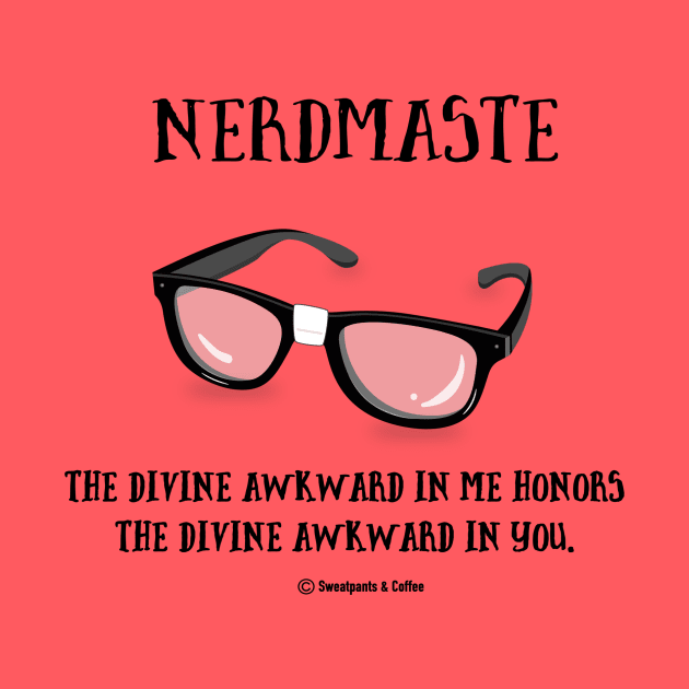 Nerdmaste by Sweatpants And Coffee