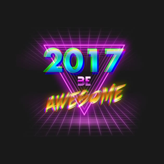 2017 BE AWESOME by andu