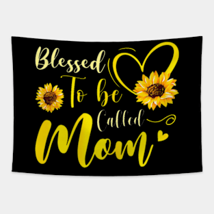 Womens Blessed To Be Called Mom Sunflower Mothers Day Tapestry