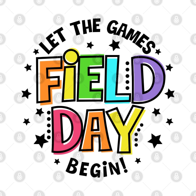 Happy Field Day End Of School Year Let The Games Begin by Dramacore