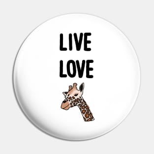 The Live And Love Giraffe Pin