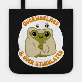 ADHD and Autism Frog - Overwhelmed and Overstimulated Tote