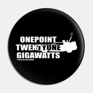 One Point Twenty One Gigawatts (white) Pin