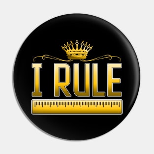 Funny I Rule Math Ruler Mathematics Pun Teacher Pin