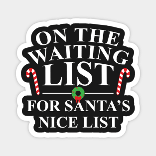 On the Waiting List For Santa's Nice List Magnet