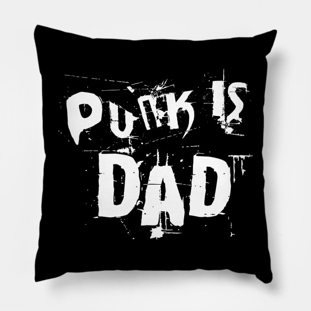 Punk is dad Pillow by Staermose