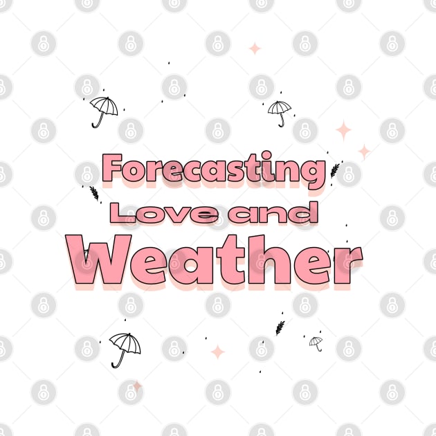 Forecasting Love And Weather by TheGardenofEden