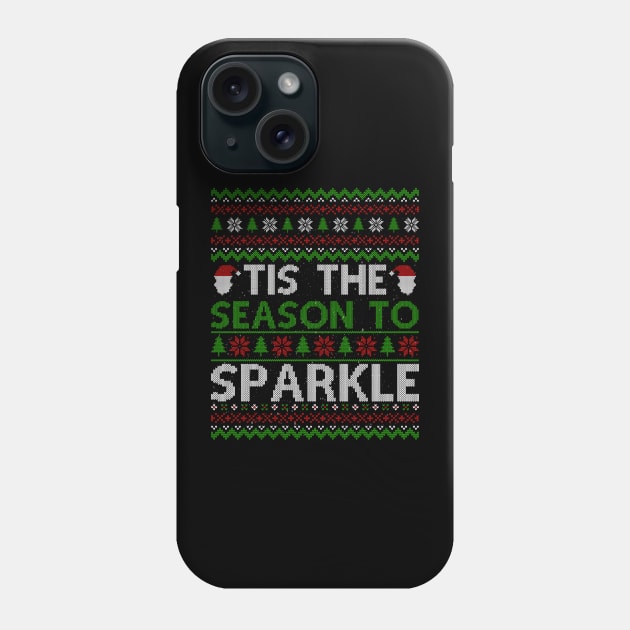 Tis The Season To Sparkle Ugly Christmas Phone Case by MZeeDesigns