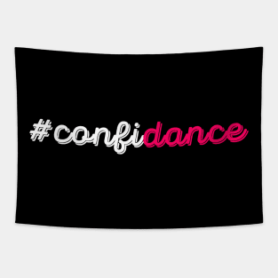 Confidance - Cute Dance shirt and Dance Gift for Dancers Tapestry