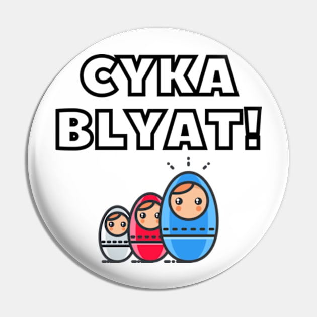 Cyka Blyat meme for gamers Pin by Goods-by-Jojo