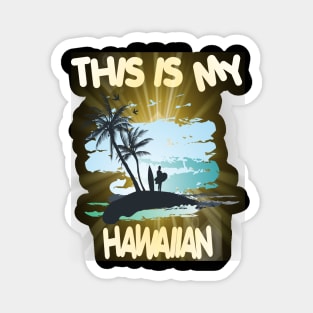 Aloha Hawaii and Family Hawaii Magnet