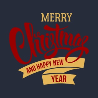 merry christmas and happy new year T-Shirt