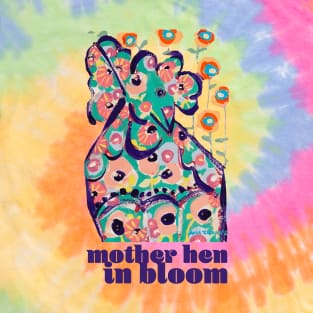 Mother hen in bloom T-Shirt