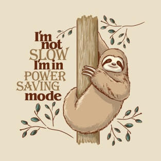 Sloth in Power Saving Mode T-Shirt