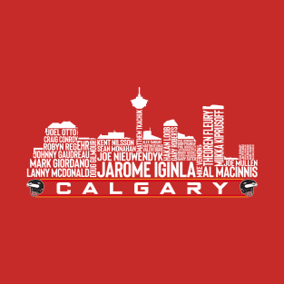 Calgary Hockey Team All Time Legends, Calgary City Skyline T-Shirt