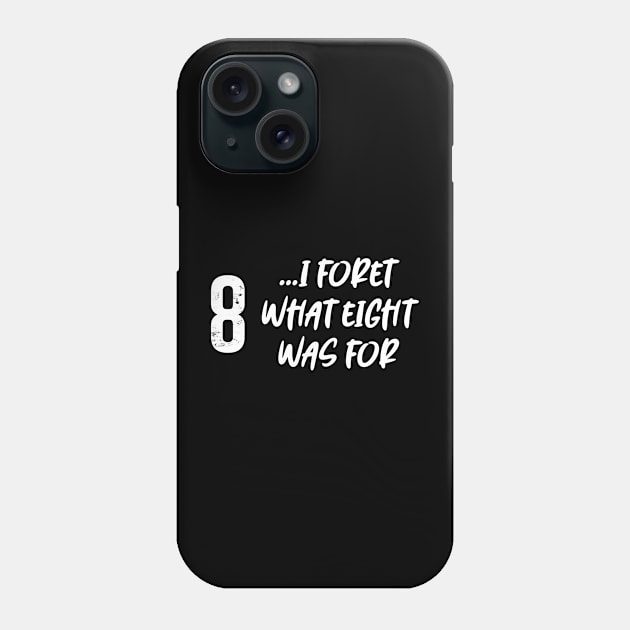 I forget what eight was for! Phone Case by Quikerart