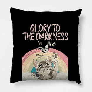 glory to the darkness cat lover Pillow