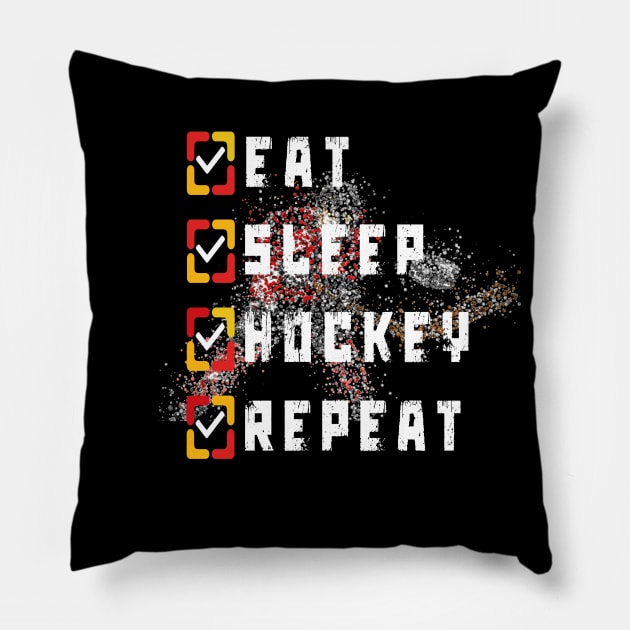 eat sleep hockey repeat hockey lovers 2 Pillow by TOPTshirt