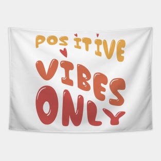 Positive Vibes Only, Retro quote, positive affirmation Tapestry