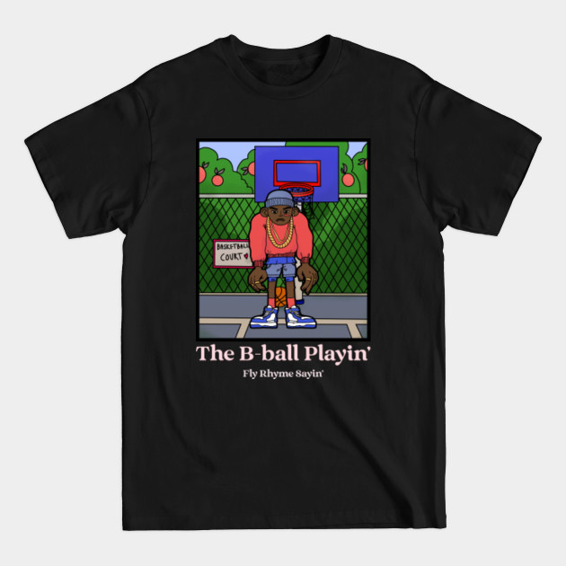 Discover The B-ball player - Rapper - T-Shirt