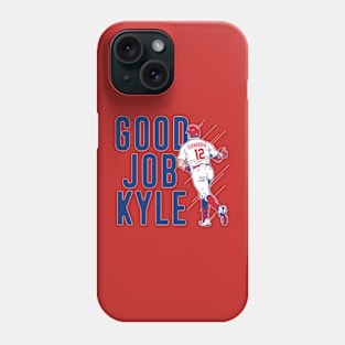 Kyle Schwarber Good Job Kyle Phone Case