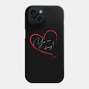 you are strong Phone Case