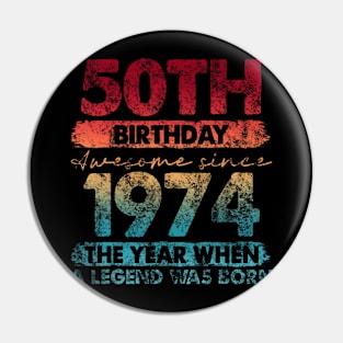 50th Birthday 50 Year Old Vintage 1974 Limited Edition Pin